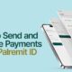 How to Send and Receive Payments Using Palremit ID